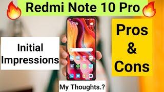 Redmi note 10 pro initial impressions pros and cons