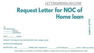 Request Letter For NOC Of Home Loan – Letter to Bank for No Objection Certificate of Home Loan