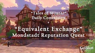 How to do "Equivalent Exchange" + "Tales of Winter" | Mondstadt Reputation Quests  | Genshin Impact