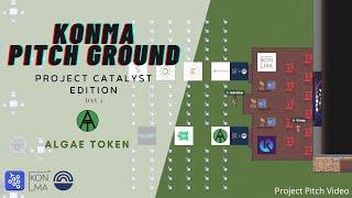 Profitable Product Integration -ALGAE TOKEN - Day 1 - Konma Pitch Ground - Project Catalyst Edition