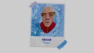 VAVAN - Таю