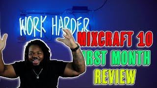 MIXCRAFT 10 FIRST MONTH REVIEW (HOW I REALLY FEEL)