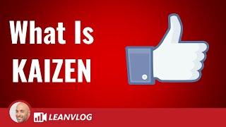 What is Kaizen - The Lean Experts' Answer