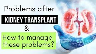 Problems after Kidney Transplant and How to Manage These Problems