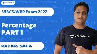 WBCS/WBP Exam 2022 | Percentage | Part 1 | Raj Kr Saha | Unacademy WBPSC