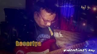 KESARIYA  MY GUITAR SOLO