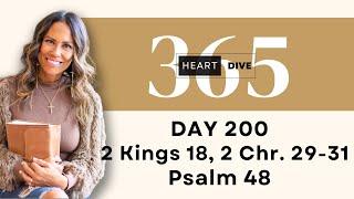 Day 200 2 Kings 18, 2 Chronicles 29-31, & Psalm 48 | Daily One Year Bible Study | Bible Commentary