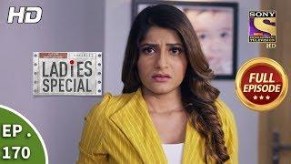 Ladies Special - Ep 170 - Full Episode - 22nd July, 2019