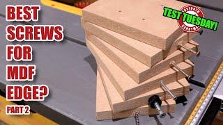 What are the best screws for MDF edge grain? (part 2 of 2)