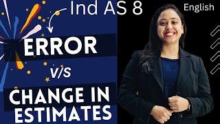 Error or change in estimate? #IndAS 8 #English || By CA Swati Gupta