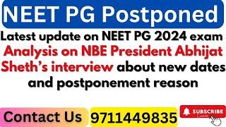 Latest Update on NEET PG 2024 Exam: Analysis on NBE President Abhijat Sheth’s Interview #neetpg2024