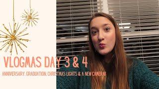 Vlogmas Day 3 & 4 // Anniversary Date, Virtual Graduation, Christmas Lights & A New Camera!