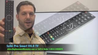 SEIKI PRO SMART V4.0 TV Remote Control - www.ReplacementRemotes.com