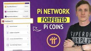 Pi Network's "Forfeited" Section Explained: What It Means for You