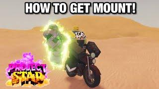 HOW TO GET A MOUNT IN PROJECT STAR!