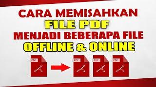 Cara Memisahkan File PDF menjadi Beberapa File Offline dan Online