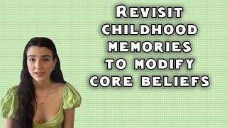 How revisiting childhood memories can reframe core beliefs