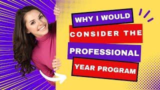 Why I would consider the Professional Year Program? BONUS: 5 POINTS for Skilled Migration