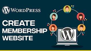 How To Make A Membership Website Using WordPress - Easy 2024 Tutorial