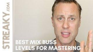 BEST MIX BUSS LEVELS FOR MASTERING