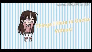 Things i Hate in Gacha Videos // Fluffy Berry