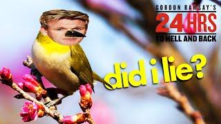 a little bird told me you haven't watched this yet??? | 24 Hours to Hell and Back | Gordon Ramsay