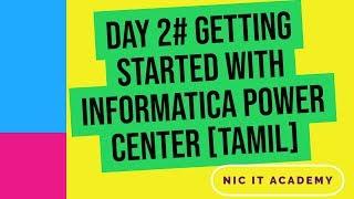 Day 2 Informatica Tutorial For Beginners in TAMIL| Informatica PowerCenter in TAMIL