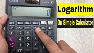 How to Find Logarithm on Simple Calculator