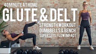 40 Minute Delt & Glute Strength Workout | At Home | Supersets | Low Impact