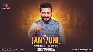 Ansuni | Season - 01 | Episode -01 | Streaming Now | Only On Atrangii App #hindustanibhau