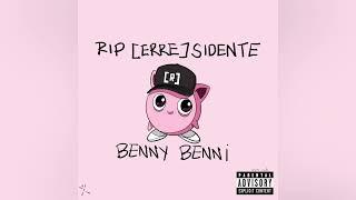 Benny Benni - Rip Residente (Rip [ERRE] sidente)