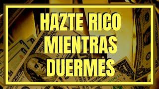 HAZTE RICO MIENTRAS DUERMES | Programación del Subconsciente para la RIQUEZA