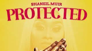 Shaneil Muir - Protected (Spiritual Warfare Riddim) Official Audio