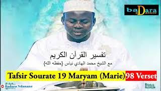 Tafsir Sourate 19 Mariama Verset 1 à 98  par Oustaz Hady NIASS