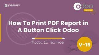 How To Print PDF Report In A Button Click | Odoo 15 Technical Videos