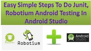 Easy Steps to use Robotium/Junit in Android Studio for app Testing