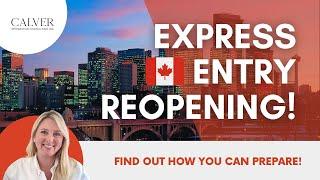 Express Entry Is Reopening Soon! Here's How To Best Prepare