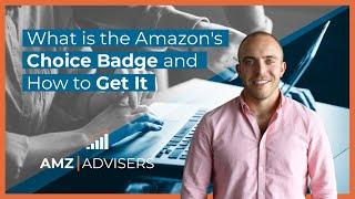 What is the Amazon's Choice Badge and How to Get It
