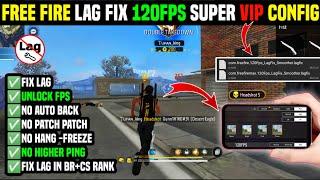 FREE FIRE LAG FIX 120FPS CONFIG  FREE FIRE LAG FIX  1GB RAM || FF 120FPS SMOOTH GRAPHICS FFMAX LAG