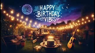 Best Song For Birthday Party, Happy Birthday Vibes