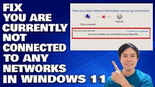 How To Fix You Are Currently Not Connected To Any Networks in Windows 10/11