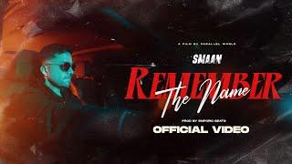 Smaan - REMEMBER THE NAME (Official Music Video)