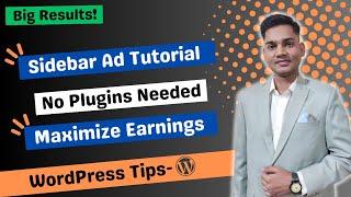 How To Place Add On Sidebar in WordPress website | Maximize Your Profits(No Plugin Required)