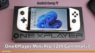 OneXPlayer Mini Pro 12th Gen Intel i7 Hands On