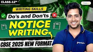 Notice Writing | Do's and Don'ts | Class 12 Latest CBSE 2025 New Format | Rahul Dwivedi Sir