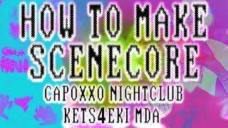 How To Make SCENECORE For Capoxxo Nightclub Kets4eki MDA // NIGHTCLUB20xx