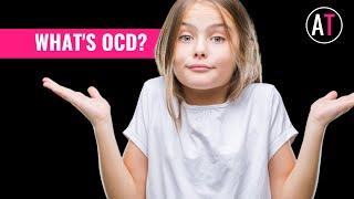 What is OCD? Explaining Child OCD to Kids