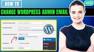 How to change WordPress Admin email 2024