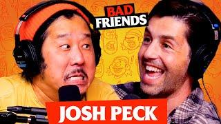 Bruce Wang & Wolverasian ft. Josh Peck | Ep 158 | Bad Friends