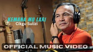 Kemana Mu Lari-Cikgu Sulizi (Official Music Video